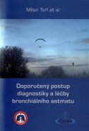 Doporučený postup diagnostiky a léčby bronchiálního astmatu - Milan Teřl, kol.