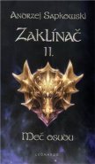 Zaklínač II: Meč osudu - Andrzej Sapkowski