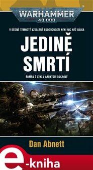 Jedině smrtí - Dan Abnett