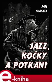 Jazz, kočky a potkani - Jan Mašata