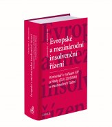 Evropské a mezinárodní insolvenční řízení. Nařízení Evropského parlamentu a Rady (EU) č. 2015/848 o insolvenčním řízení