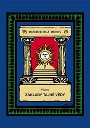 Základy tajné vědy - Gérard Encausse-Papus