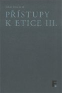 Přístupy k etice III
