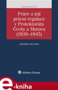 Práce a její právní regulace v Protektorátu Čechy a Morava - Jaromír Tauchen