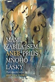 Mami, zabila jsem