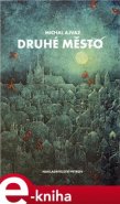 Druhé město - Michal Ajvaz