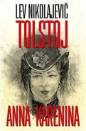 Anna Karenina - Lev Nikolajevič Tolstoj