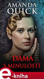 Dáma s minulostí - Amanda Quick