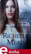 Odhalená - Richelle Mead