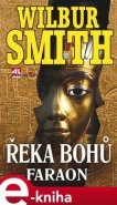 Řeka bohů - Faraon - Smith Wilbur