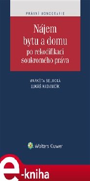 Nájem bytu a domu po rekodifikaci soukromého práva