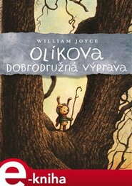 Olíkova dobrodružná výprava - William Joyce