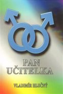 Pan učitelka - Vladimír Hlučný