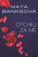 Dýchej za mě - Maya Banks