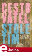 Cestovatel stoletím - Andrés Neuman