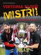 Viktoria Plzeň - Mistři! - Viktor Steinbach