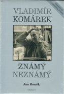 Vladimír Komárek známý a neznámý - Jan Boněk