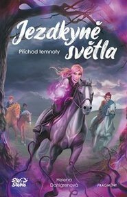 Jezdkyně světla - Příchod temnoty