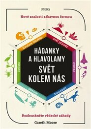 Hádanky a hlavolamy: Svět kolem nás - Gareth Moore