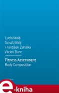 Fitness Assessment. Body Composition - kol., Lucia Malá, František Zahálka
