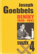 Joseph Goebbels: Deníky 1940-1942 - Joseph Goebbels