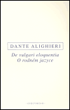 De vulgari eloquentia / O rodném jazyce - Dante Alighieri