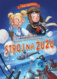 Klub objevitelů: Stroj na žužu - Bobbie Peers