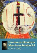 Novéna se ctihodným Martinem Středou SJ (1587–1649)
