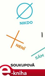 Nikdo není sám - Petra Soukupová