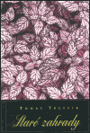 Staré zahrady - Tomáš Třeštík