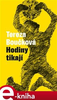 Hodiny tikají - Šedesát plus jeden fejeton o životě - Tereza Boučková