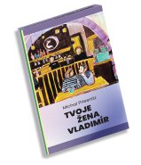 Tvoje žena Vladimír