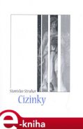 Cizinky - Stanislav Struhar