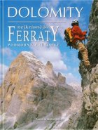 Dolomity, nejkrásnější FERRATY - Pascal Sombardier