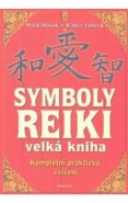 Symboly reiki - velká kniha - Walter Lübeck, Mark Hosak