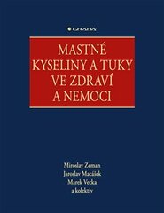 Mastné kyseliny a tuky ve zdraví a nemoci