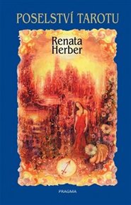 Poselství Tarotu + vykládací karty - Renata Herber