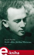 Svět díla Jiřího Ortena - Josef Štochl