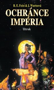 Ochránce Impéria – Otrok - Raymond E. Feist, Janny Wurtsová