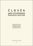Člověk jako východisko dialogu kultur