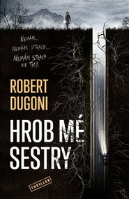 Hrob mé sestry - Robert Dugoni