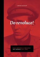 Do revoluce! Osudy komunisty a partyzána Jury Sosnara (1914–1989)