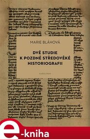Dvě studie k pozdně středověké historiografii