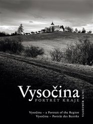 Vysočina. Portrét kraje - Vladimír Kunc