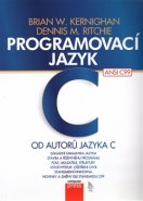 Programovací jazyk C - Brian W. Kernighan, Denis M. Ritchie