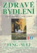 Zdravé bydlení 1 - Česko-slovenské Feng - Šuej - Vlastimil Žert, Oldřich Juryšek, Andrej Sándor
