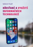 Křesťané a využití informačních technologií