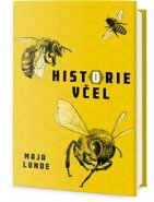 Historie včel - Maja Lunde