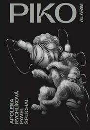 PIKO: na životech feťáků záleží - Apolena Rychlíková, Pavel Šplíchal