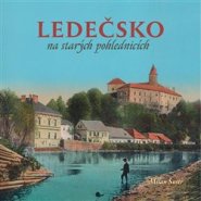 Ledečsko na starých pohlednicích - Milan Šustr